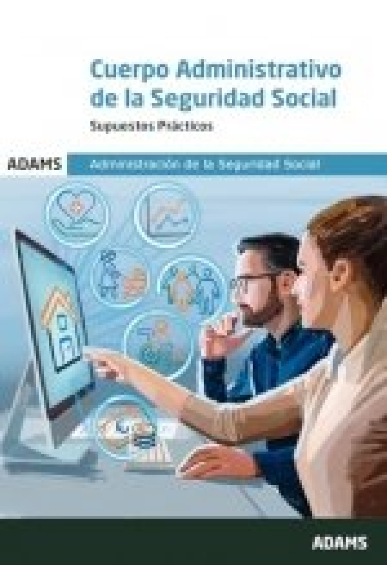 SUPUESTOS PRACTICOS CUERPO ADMINISTRATIVO SEGURIDAD SOCIAL