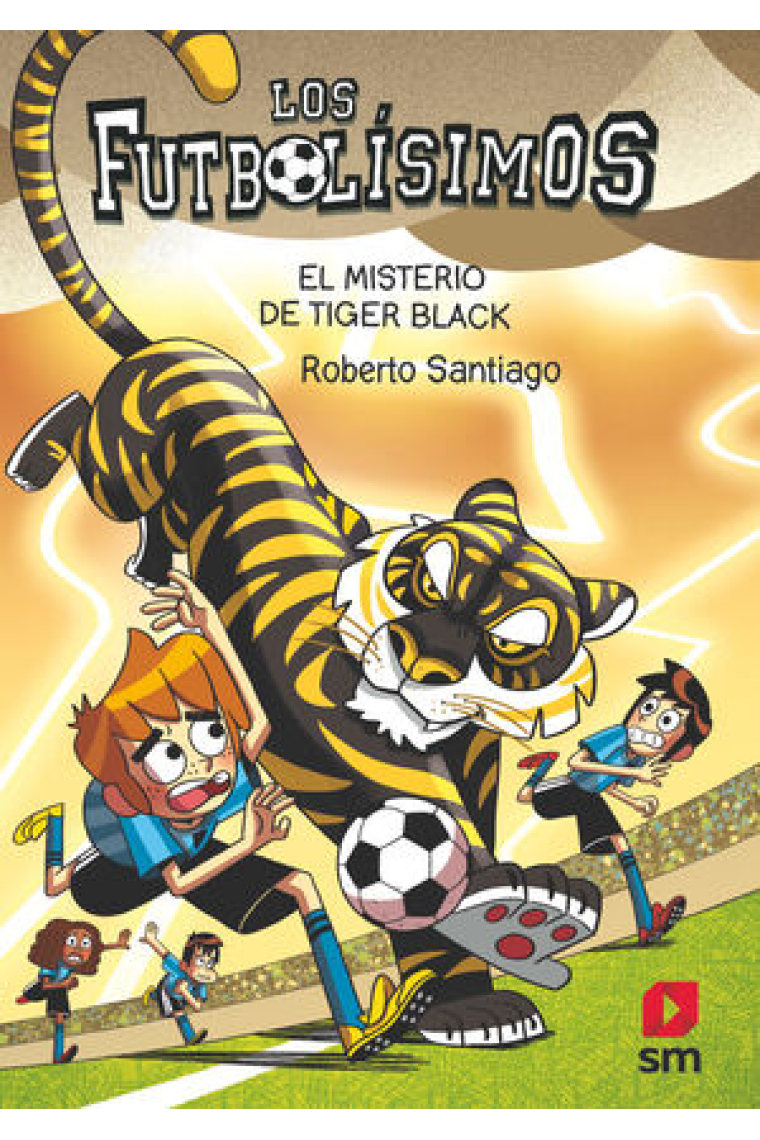 LOS FUTBOLISIMOS 26. EL MISTERIO DE TIGER BLACK