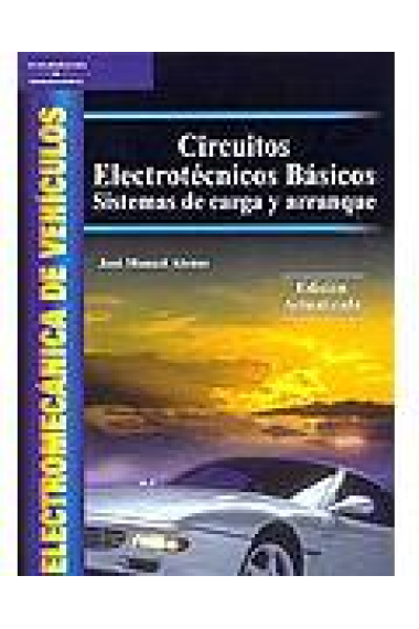 Circuitos electrotécnicos básicos : sistemas de carga y arranque