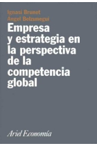 Empresa y estrategia en la perspectiva de la compentencia global