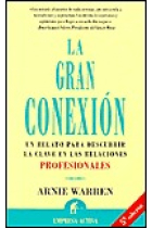 La gran conexión. Un relato para descubrir la clave en las relaciones profesionales