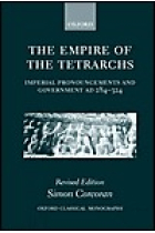 The empire of the Tetrarchs (Imperial pronouncements and government, AD 284-324)