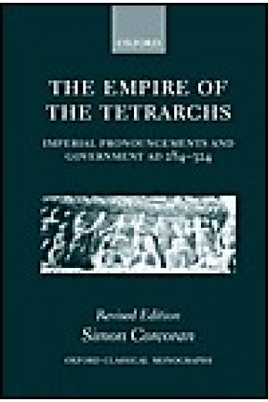 The empire of the Tetrarchs (Imperial pronouncements and government, AD 284-324)