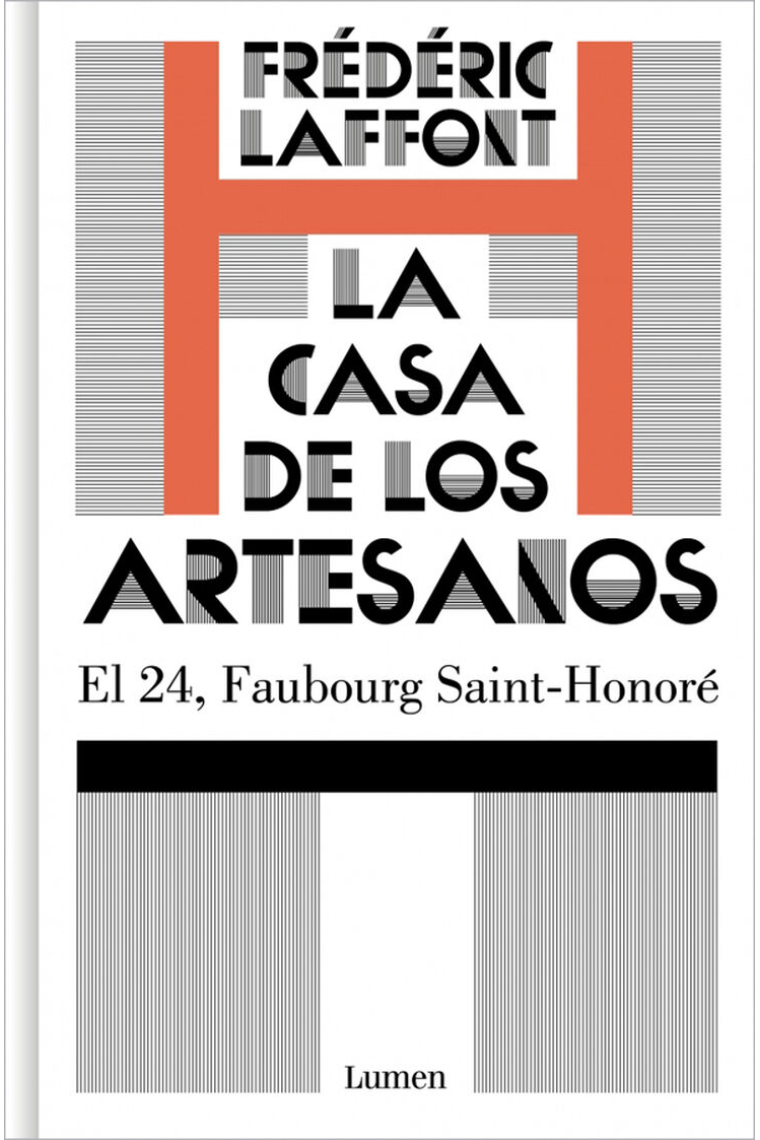 La casa de los artesanos. El 24, Fabourg Saint-Honoré. Hermès: la maison