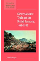 Slavery, atlantic trade and the british economy, 1660-1800