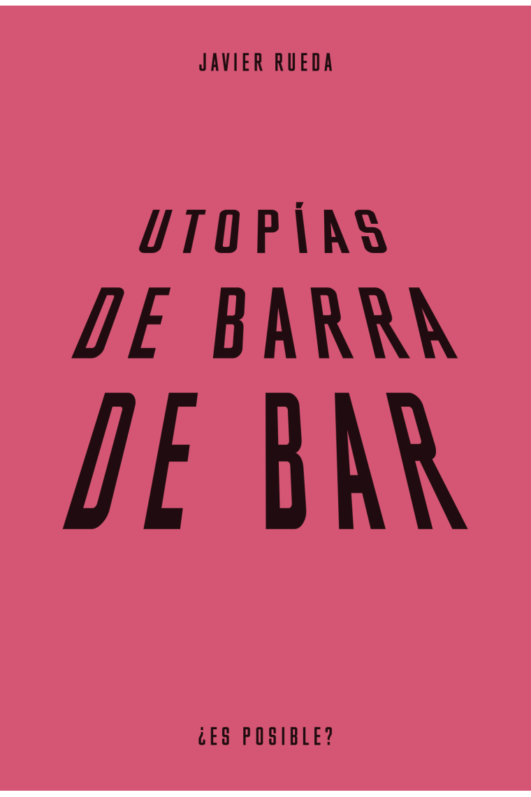 Utopías de barra de bar. Vida en común y futuros rurales en la España vaciada