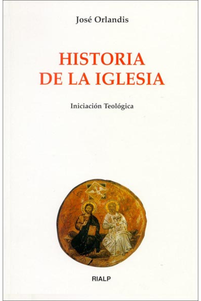 Historia de la Iglesia. Iniciación teológica