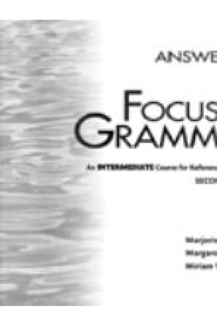 Focus On Grammar Intermediate. Answer Key