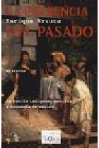 La presencia del pasado. La huella indígena, mestiza y española de México