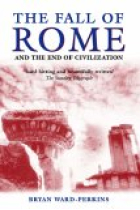 The fall of Rome and the end of civilization