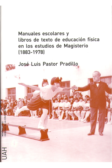 Manuales escolares y libros de texto de educación física en los estudios de magisterio (1883-1978)