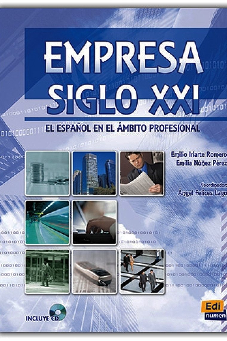 Empresa siglo XXI. (Nivel Intermedio-Superior B2-C1) Español de los negocios según el Marco común europeo de referencia