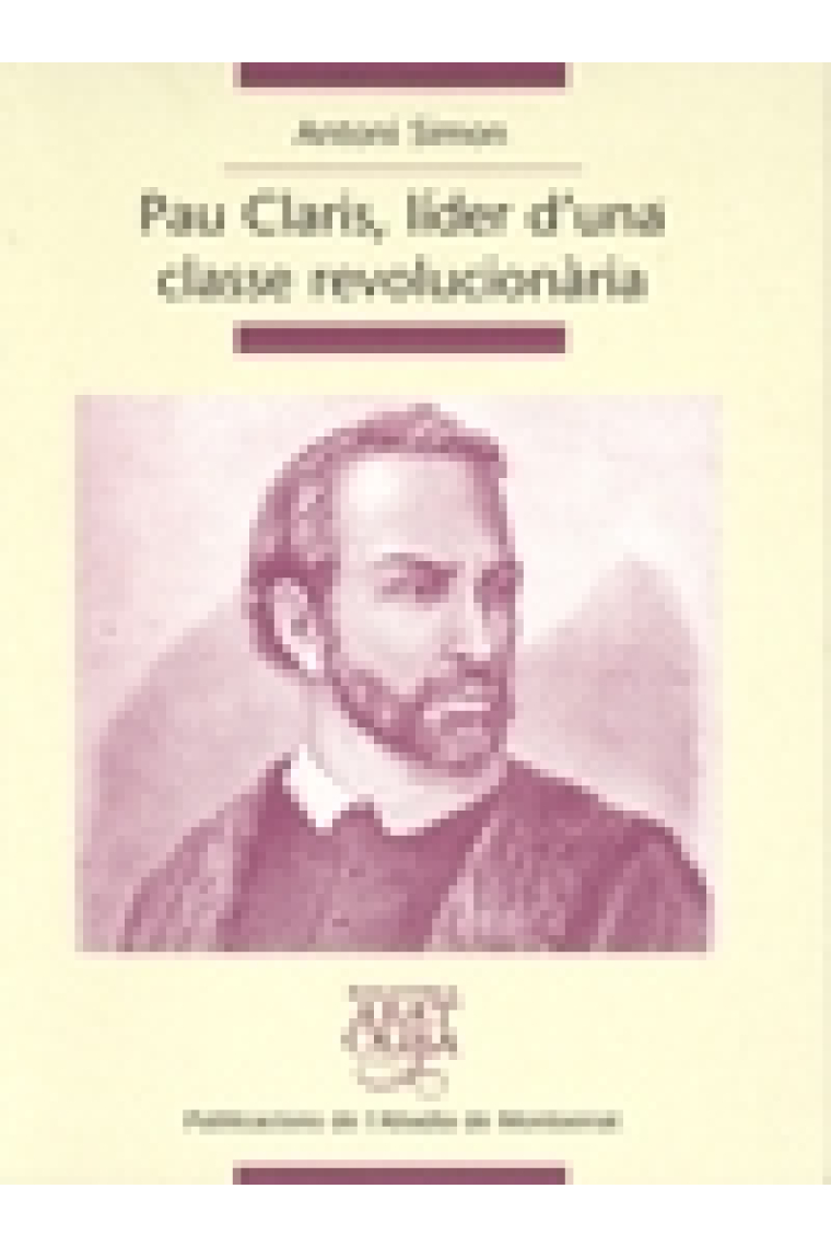 Pau Claris, líder d'una classe revolucionària