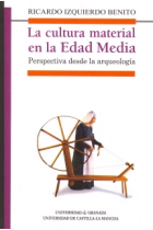 La cultura material en la Edad Media. Perspectiva desde la arqueología