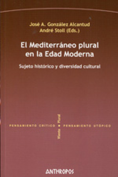 El Mediterráneo plural en la Edad Moderna. Sujeto histórico y diversidad cultural