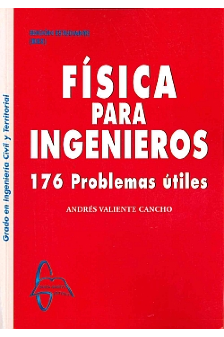 Física ingenieros : 176 problemas útiles