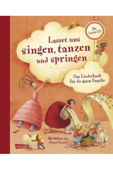 Lasset uns singen, tanzen und springen. Das Liederbuch für die ganze Familie. Mit Lieder-CD