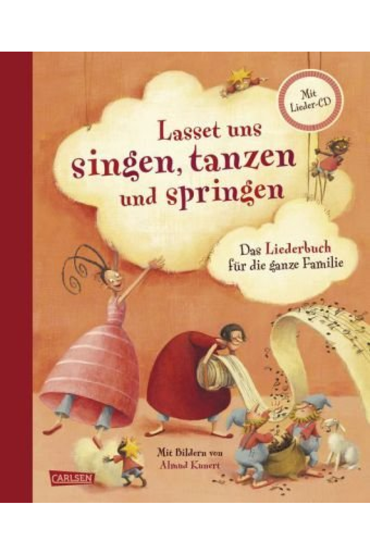 Lasset uns singen, tanzen und springen. Das Liederbuch für die ganze Familie. Mit Lieder-CD