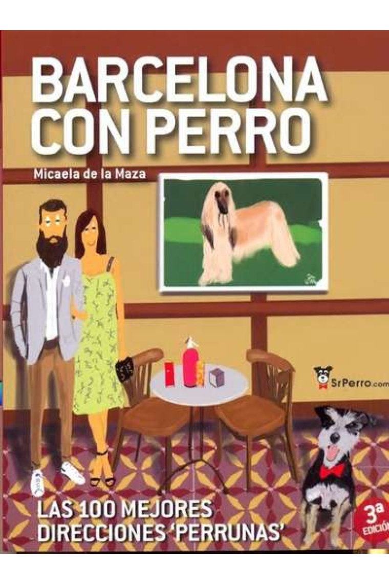 Barcelona con perro 2016 Las 100 mejores direcciones 'perrunas'