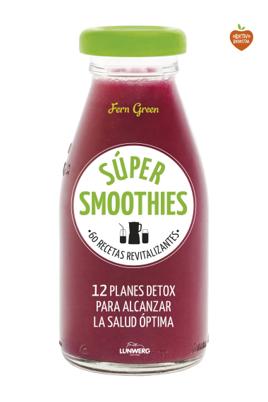 Súper Smoothies -60 recetas revitalizantes-