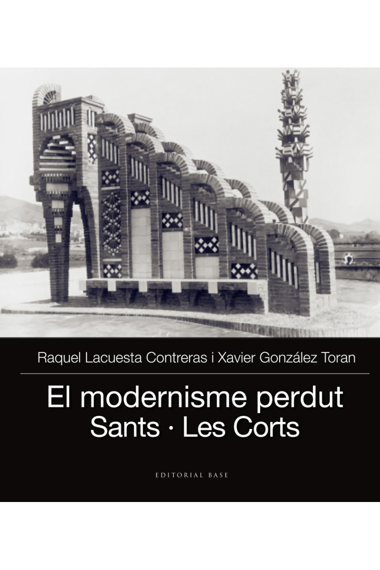 El modernisme perdut.  Barcelona: Sants · Les Corts