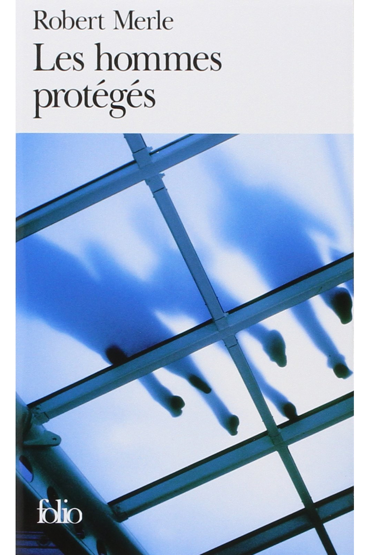 Les Hommes protégés (Folio)