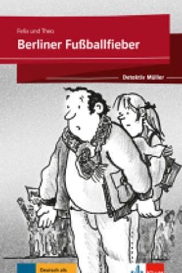 Felix und Theo - Berliner Fussballfieber - Detektiv Müller - A2-B1 (Berliner Pokalfieber)