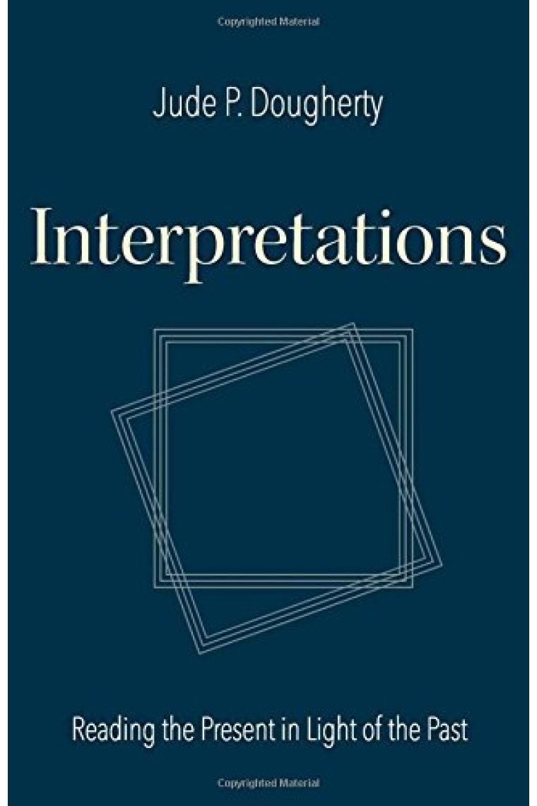 Interpretations: reading the present in light of the past