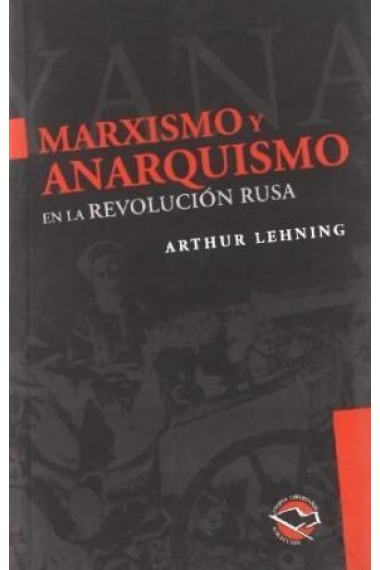 Marxismo y anarquismo en la revolución rusa