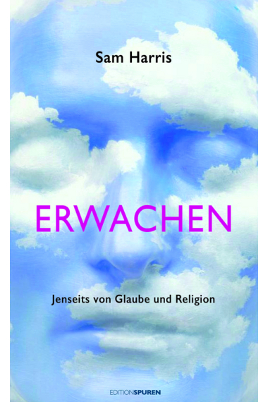 Erwachen. Jenseits von Glaube und Religion