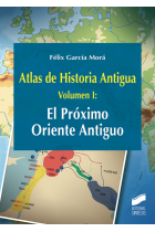 Atlas de Historia Antigua. Volumen 1: El Próximo Oriente Antiguo