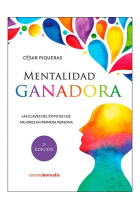 Mentalidad ganadora. Las claves del  éxito de los mejores en primera persona