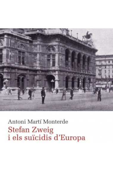 Stefan Zweig i els suïcidis d'Europa (Premi Crítica Serra d'Or 2021)