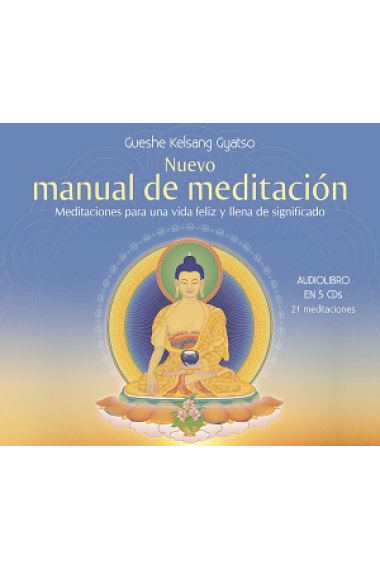 Nuevo manual de meditación. Meditaciones para una vida feliz y llena de significado CD