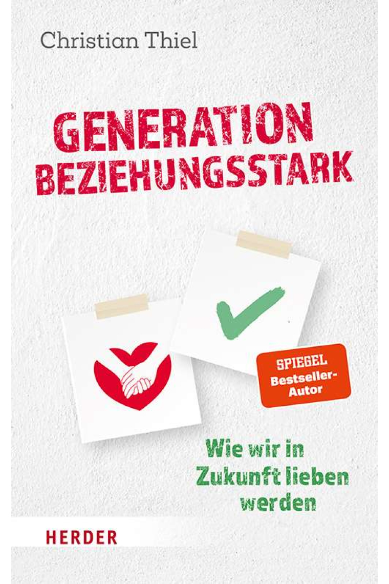 Generation beziehungsstark: Wie wir in Zukunft lieben werden