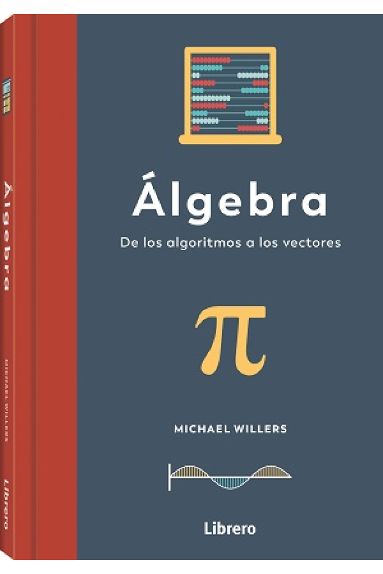 Álgebra. De los algoritmos a los vectores