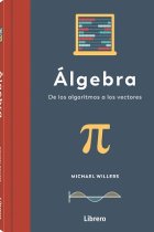 Álgebra. De los algoritmos a los vectores