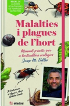 Malalties i plagues de l'hort. Manual pràctic per a horticultors ecològics