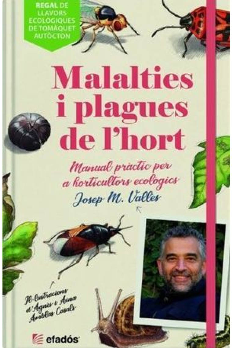 Malalties i plagues de l'hort. Manual pràctic per a horticultors ecològics