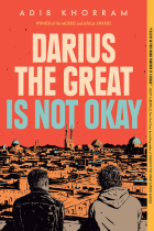 Darius the Great Is Not Okay: Adib Khorram