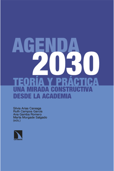 Agenda 2030: teoría y práctica. Una mirada constructiva desde la academia