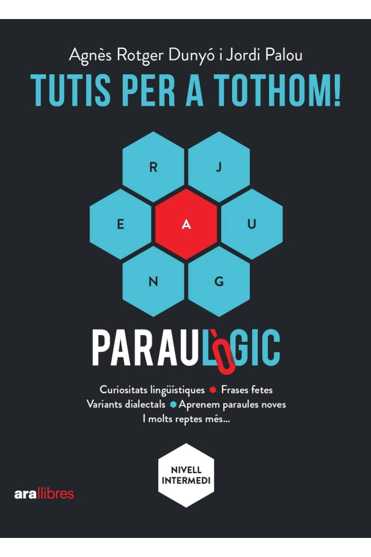 TUTIS PER A TOTHOM!: El nou llibre del Paraulògic (CATALAN)