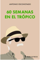 60 semanas en el trópico