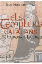 Els templers catalans. De la rosa a la creu