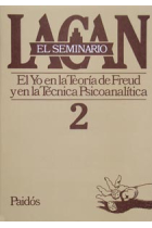 El seminario de Lacan Nª 2 .  El Yo en la teoría de Freud y en la técnica psicoanalítica