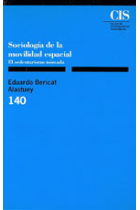 Sociología de la movilidad espacial el sedentarismo nómada