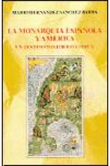 La monarquía española y América: un destino histórico común