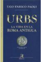 Urbs: la vida en la Roma antigua