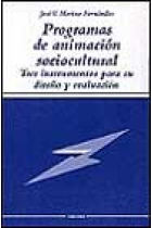 Programas de animación sociocultural. Tres instrumentos para su diseño y evaluación