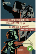 EL DOCTOR NECTOR Y EL MISTERIO EN EL MUSEO ROMANO